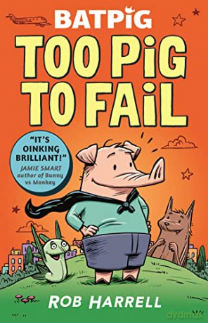 Batpig 2 Too Pig To Fail - Rob Harrell [KSIĄŻKA]