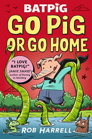 Batpig Go Pig Or Go Home - Rob Harrell [KSIĄŻKA]
