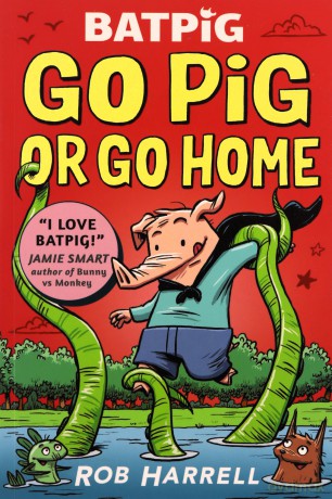 Batpig Go Pig Or Go Home - Rob Harrell [KSIĄŻKA]