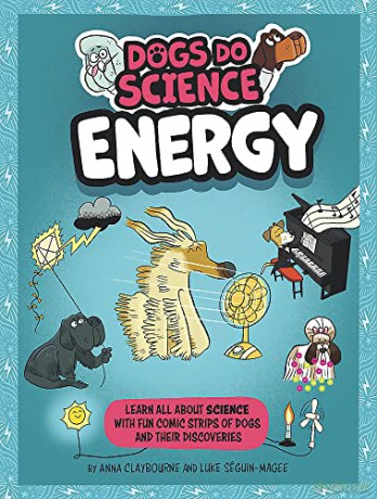 Dogs Do Science Energy - Anna Claybourne [KSIĄŻKA]