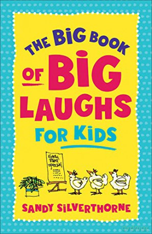 Big Book Of Big Laughs For Kids - Sandy Silverthorne [KSIĄŻKA]