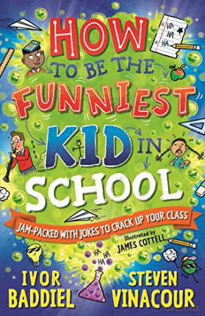 How To Be The Funniest Kid In School - Ivor Baddiel [KSIĄŻKA]