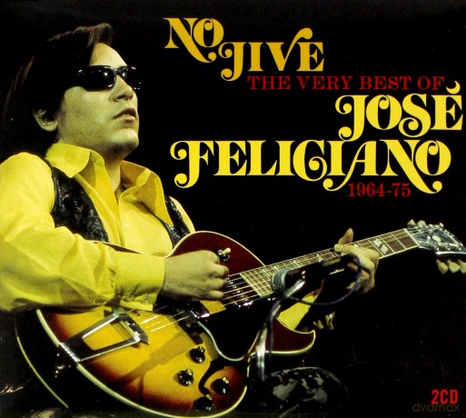Jose Feliciano: No Jive The Very Best Of [2CD]