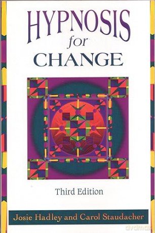 Hypnosis For Change - Josie Hadley [KSIĄŻKA]