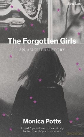 Forgotten Girls - Monica Potts [KSIĄŻKA]