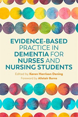 Evidence Based Practice In Dementia - K Harrison Dening [KSIĄŻKA]