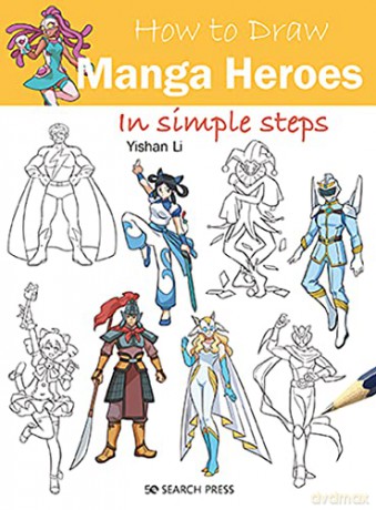 How To Draw Manga Heroes - Yishan Li [KSIĄŻKA]