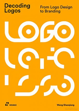 Decoding Logos From Logo Design - Shaoqiang [KSIĄŻKA]