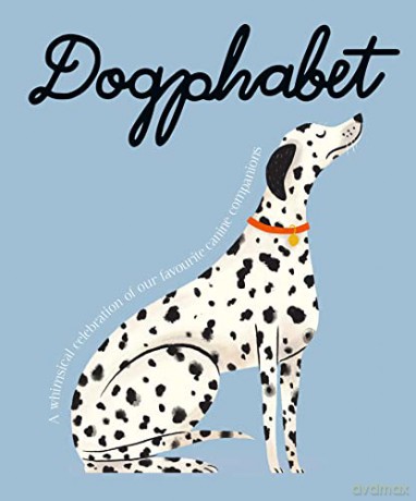 Dogphabet A Whimsical Celebration Of Our - Harper By Design [KSIĄŻKA]