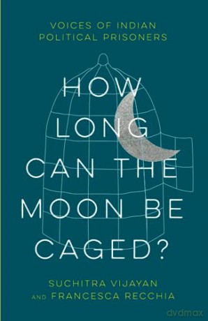 How Long Can The Moon Be Caged - Suchitra Vijayan [KSIĄŻKA]