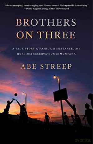 Brothers On Three - Abe Streep [KSIĄŻKA]