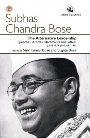 Alternative Leadership Speeches Articles - Sisir Kumar Bose And [KSIĄŻKA]