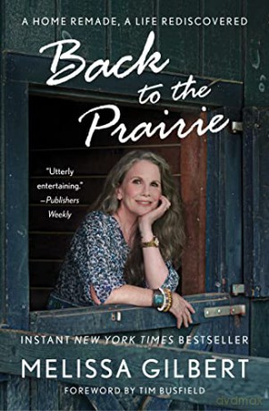 Back To The Prairie - Melissa Gilbert [KSIĄŻKA]