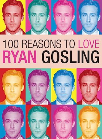100 Reasons To Love Ryan Gosling - Amy Carpenter [KSIĄŻKA]