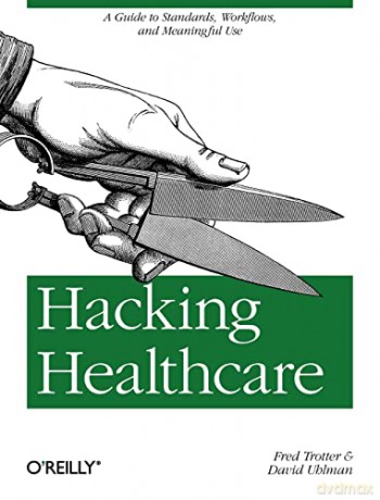 Hacking Healthcare [KSIĄŻKA]
