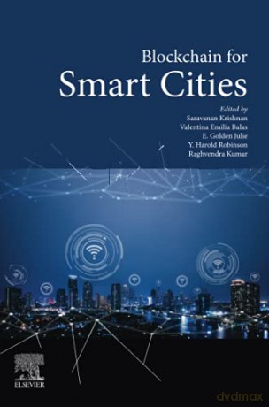 Blockchain For Smart Cities - Saravanan Krishnan [KSIĄŻKA]