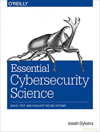 Essential Cybersecurity Science - Josiah Dykstra [KSIĄŻKA]