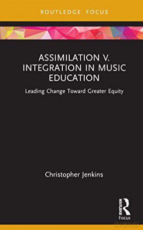 Assimilation V Integration In Music Educ - Christopher Jenkins [KSIĄŻKA]