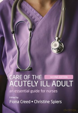 Care Of The Acutely Ill Adult 2e P - Fiona; Spiers Creed [KSIĄŻKA]
