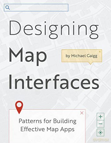 Designing Map Interfaces [KSIĄŻKA]