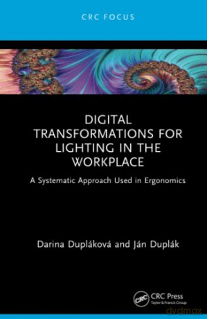 Digital Transformations For Lighting In - Darina Dupl Kov [KSIĄŻKA]