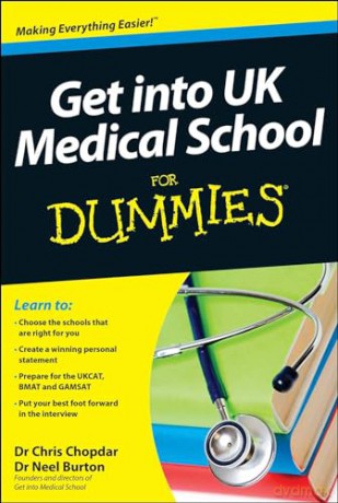 Get Into Uk Medical School For Dummies - Chris Chopdar [KSIĄŻKA]