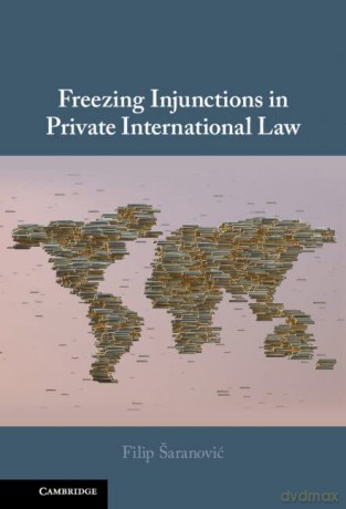 Freezing Injunctions In Private Interna - Aranovi Filip [KSIĄŻKA]