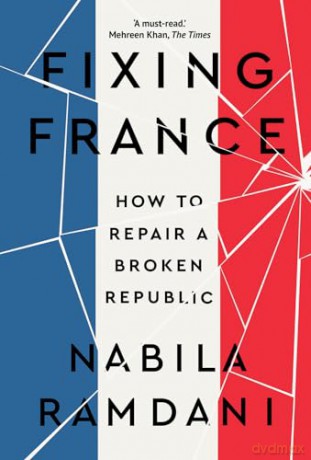 Fixing France - Nabila Ramdani [KSIĄŻKA]