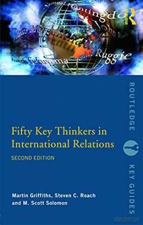 Fifty Key Thinkers In International Rela - Martin Griffiths [KSIĄŻKA]