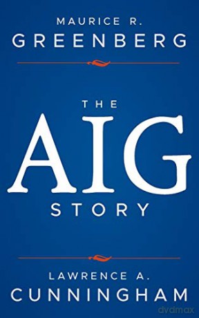 Aig Story - Maurice R Greenberg [KSIĄŻKA]