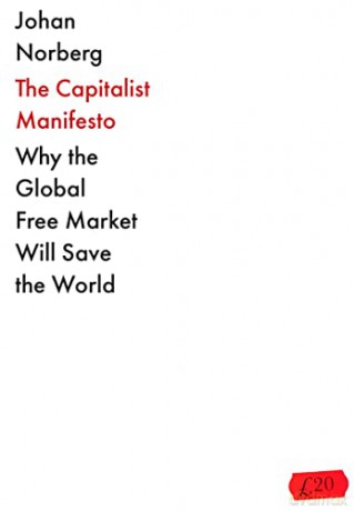 Capitalist Manifesto - Johan Norberg [KSIĄŻKA]