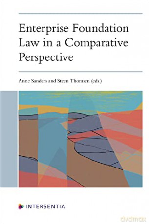 Enterprise Foundation Law In A Comparat - Anne Sanders [KSIĄŻKA]