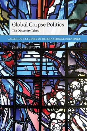 Global Corpse Politics - Auchter Jessica [KSIĄŻKA]