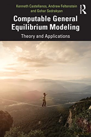Computable General Equilibrium Modeling - Kenneth Castellanos [KSIĄŻKA]