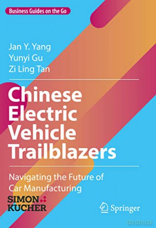Chinese Electric Vehicle Trailblazers - Jan Y. Yang [KSIĄŻKA]