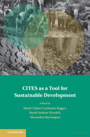 Cites As A Tool For Sustainable Developm - Ma Cordonier Segger [KSIĄŻKA]
