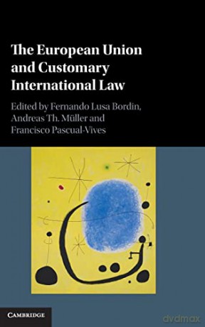 European Union And Customary Intern - Edited By Fernando L [KSIĄŻKA]