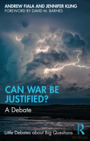 Can War Be Justified - Andrew Fiala [KSIĄŻKA]