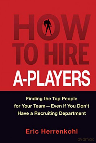 How To Hire A Players - Eric Herrenkohl [KSIĄŻKA]