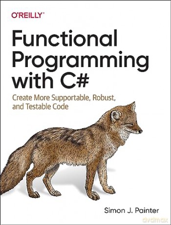 Functional Programming With C# - Simon Painter [KSIĄŻKA]