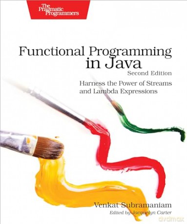 Functional Programming In Java 2e [KSIĄŻKA]