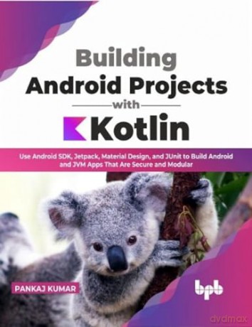 Building Android Projects With Kotlin - Pankaj Kumar [KSIĄŻKA]