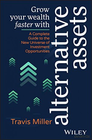 Grow Your Wealth With Alternative Asset [KSIĄŻKA]