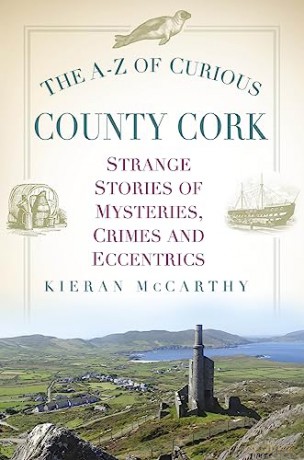 A-Z Of Curious County Cork - Kieran Mccarthy [KSIĄŻKA]
