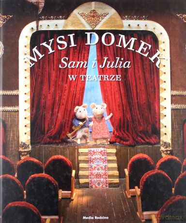 Mysi domek. Sam i Julia w teatrze-  Karina Schaapman [KSIĄŻKA]