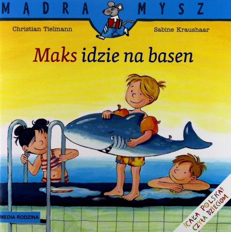 Maks idzie na basen - Sabine Kraushaar, Christian Tielmann [KSIĄŻKA] 
