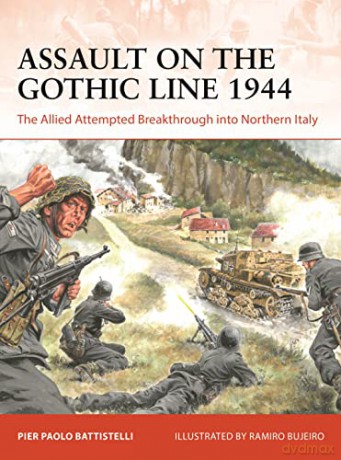 Assault On The Gothic Line 1944 - Pier P Battistelli [KSIĄŻKA]