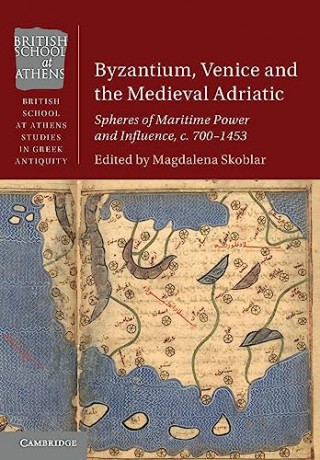 Byzantium Venice And The Medieval Adri - Edited By Magdalena [KSIĄŻKA]