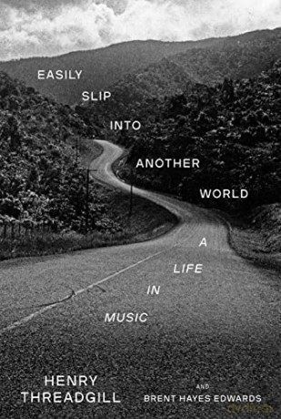 Easily Slip Into Another World - Henry Threadgill [KSIĄŻKA]