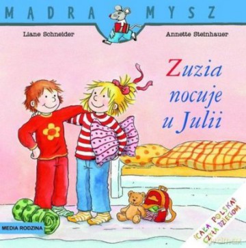 Zuzia nocuje u Julii  - Liane Schneider [KSIĄŻKA]
